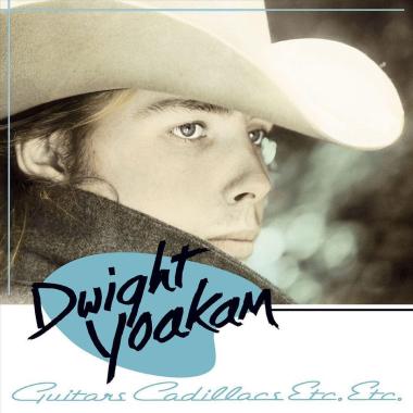 Dwight Yoakam -  Guitars, Cadillacs, Etc., Etc